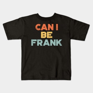 Can I Be Frank Sunset Funny Kids T-Shirt